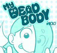 My Dead Body
